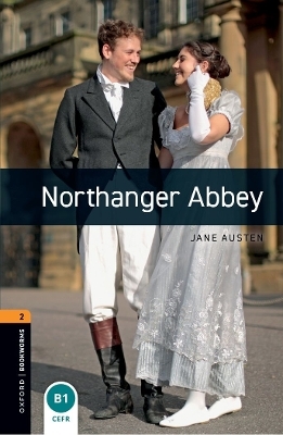 Oxford Bookworms Library: Level 2: Northanger Abbey Audio Pack - Jane Austen