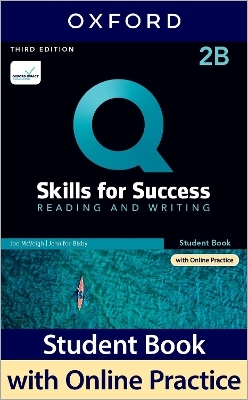 Q: Skills for Success: Level 2: Reading and Writing Split Student Book B with iQ Online Practice - Jenny Bixby, Jow McVeigh