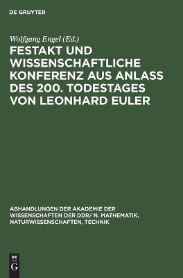 Festakt und Wissenschaftliche Konferenz aus Anlaß des 200. Todestages von Leonhard Euler - 