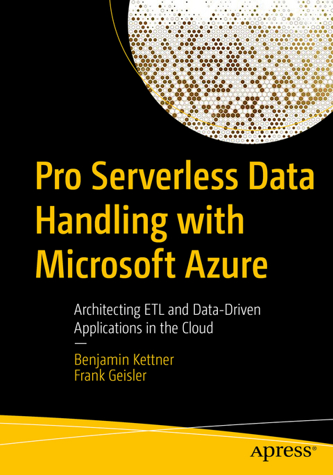 Pro Serverless Data Handling with Microsoft Azure - Benjamin Kettner, Frank Geisler