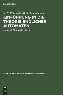 Einführung in die Theorie endlicher Automaten - N. E. Kobrinski, B. A. Trachtenbrot