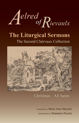 The Liturgical Sermons -  Aelred of Rievaulx
