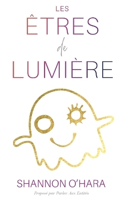 LES ÊTRES DE LUMIÈRE (French)