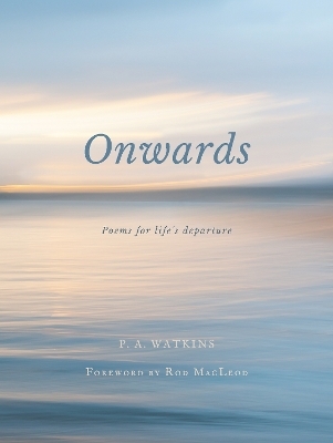 Onwards - P A Watkins
