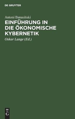 Einf&uuml;hrung in die &ouml;konomische Kybernetik - Antoni Banasinski