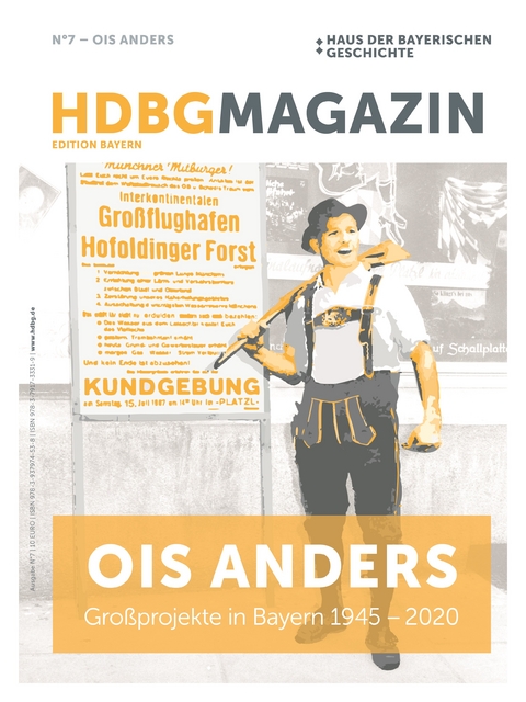 HDBG Magazin N&deg;7 - Ois anders: Gro&szlig;projekte in Bayern 1945 - 2020