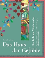 Das Haus der Gef&uuml;hle - Daniela Britzelmayr
