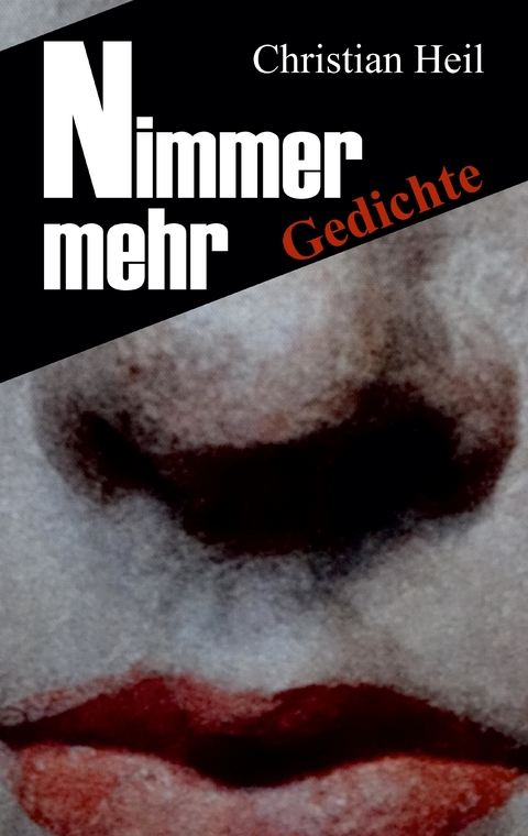 Nimmer mehr - Christian Heil