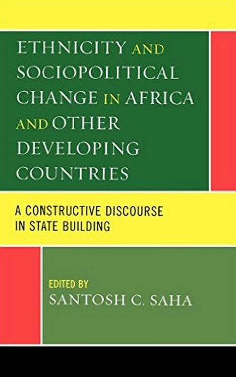 Ethnicity and Sociopolitical Change in Africa and Other Developing Countries -  Santosh C. Saha