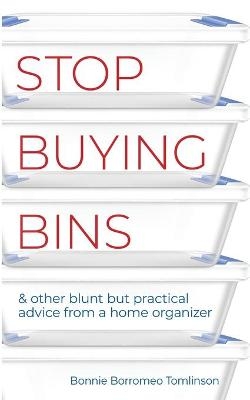 Stop Buying Bins