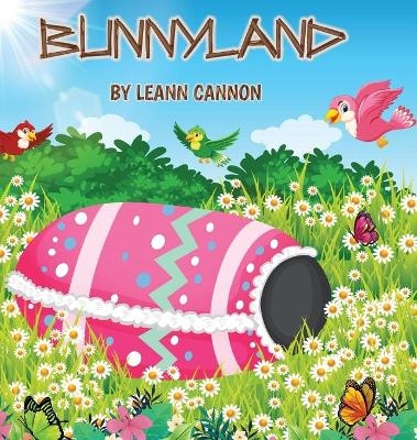 Bunnyland - LeAnn Cannon