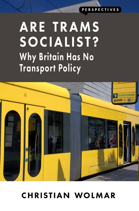 Are Trams Socialist? - Christian Wolmar
