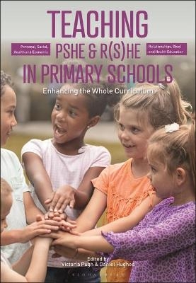 Teaching Personal, Social, Health and Economic and Relationships, (Sex) and Health Education in Primary Schools
