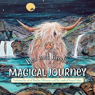 Bea and Brodie's - Magical Journey - Susan Cohen