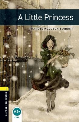 Oxford Bookworms Library: Level 1: A Little Princess - Frances Hodgson Burnett, Jennifer Bassett