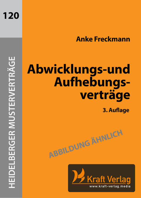 Abwicklungs- und Aufhebungsvertr&auml;ge - Anke Freckmann