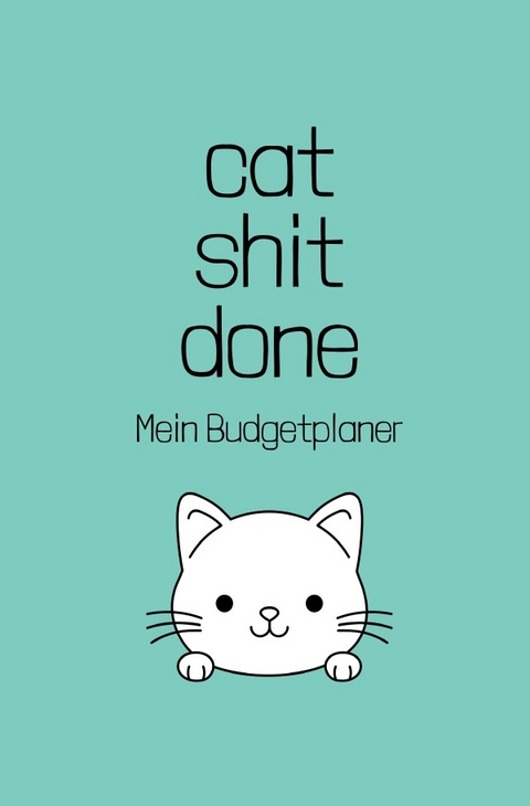 Budgetplaner / cat shit done - Mein Budgetplaner - Carmen Meck