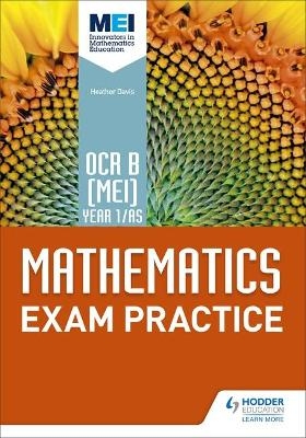 OCR B [MEI] Year 1/AS Mathematics Exam Practice - Jan Dangerfield, Rose Jewell, Sue Pope, Andrew Roberts, Nick Geere