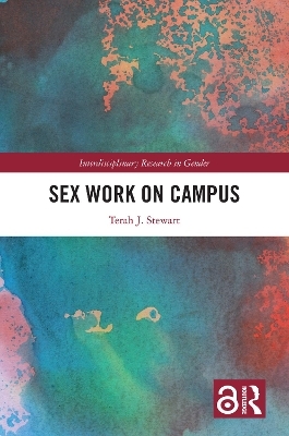Sex Work on Campus - Terah J. Stewart