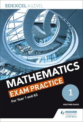 Edexcel Year 1/AS Mathematics Exam Practice - Jan Dangerfield, Rose Jewell, Sue Pope, Andrew Roberts, Nick Geere