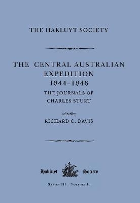 The Central Australian Expedition 1844-1846 / The Journals of Charles Sturt