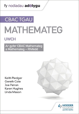 TGAU CBAC Canllaw Adolygu Mathemateg Uwch - Keith Pledger, Joe Petran, Gareth Cole