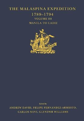 The Malaspina Expedition 1789-1794 / ... / Volume III / Manila to Cadiz