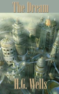 The Dream - H G Wells