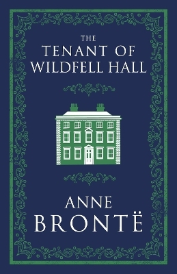 The Tenant of Wildfell Hall - Anne Bront&euml;