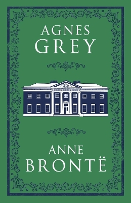 Agnes Grey - Anne Bront&euml;