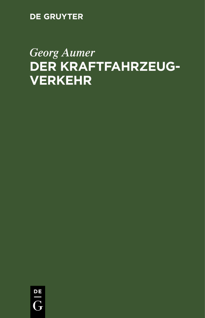 Der Kraftfahrzeugverkehr - Georg Aumer