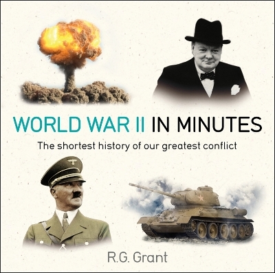 World War II in Minutes - R. G. Grant