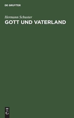 Gott und Vaterland - Hermann Schuster