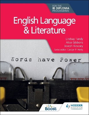 English Language and Literature for the IB Diploma - Lindsay Tandy, Alice Gibbons, Joseph Koszary