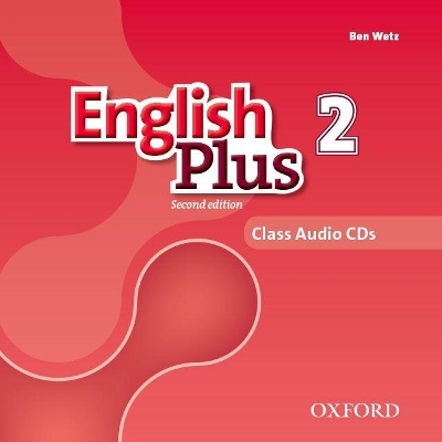 English Plus: Level 2: Class Audio CDs - Ben Wetz, Diana Pye