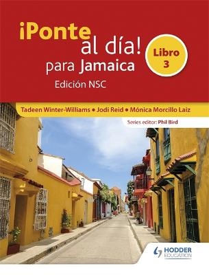 &iexcl;Ponte al d&iacute;a! para Jamaica Libro 3 Edici&oacute;n NSC - Tadeen Winter-Williams, Jodi R Reid, M&oacute;nica Morcillo Laiz
