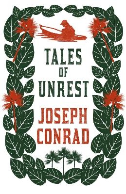 Tales of Unrest - Joseph Conrad