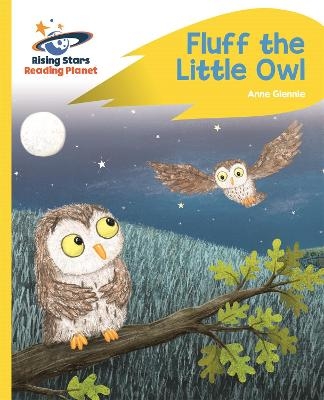 Reading Planet - Fluff the Little Owl - Yellow Plus: Rocket Phonics - Anne Glennie