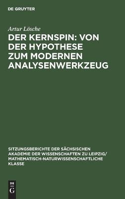Der Kernspin: Von der Hypothese zum modernen Analysenwerkzeug