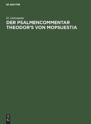 Der Psalmencommentar Theodor's von Mopsuestia - H. Lietzmann