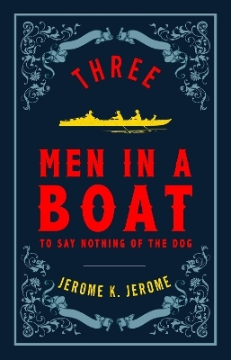 Three Men in a Boat and Three Men on the Bummel - Jerome K. Jerome