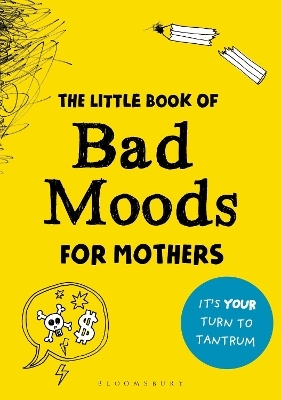 The Little Book of Bad Moods for Mothers - Lotta Sonninen
