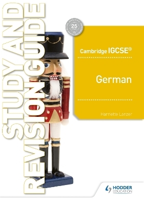 Cambridge IGCSE&trade; German Study and Revision Guide - Harriette Lanzer