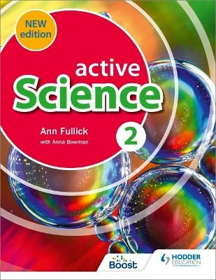 Active Science 2 new edition - Ann Fullick