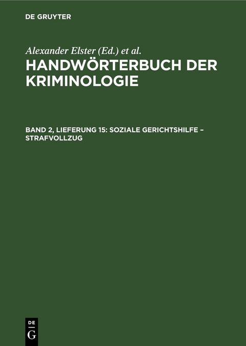 Handw&ouml;rterbuch der Kriminologie / Soziale Gerichtshilfe &ndash; Strafvollzug - 