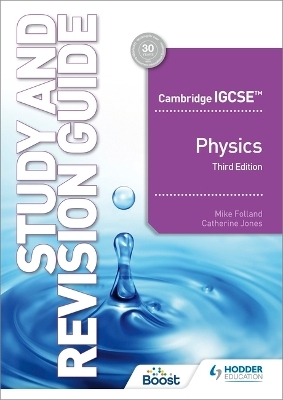 Cambridge IGCSE&trade; Physics Study and Revision Guide Third Edition - Mike Folland, Catherine Jones
