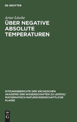 &Uuml;ber negative absolute Temperaturen - Artur L&ouml;sche