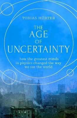 The Age of Uncertainty - Tobias H&uuml;rter