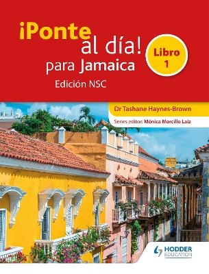 &iexcl;Ponte al d&iacute;a! para Jamaica Libro 1 Edici&oacute;n NSC - Tashane Haynes-Brown