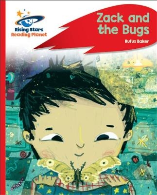 Reading Planet - Zack and the Bugs - Red C: Rocket Phonics - Ruth Baker Leask